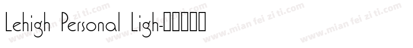 Lehigh Personal Ligh字体转换